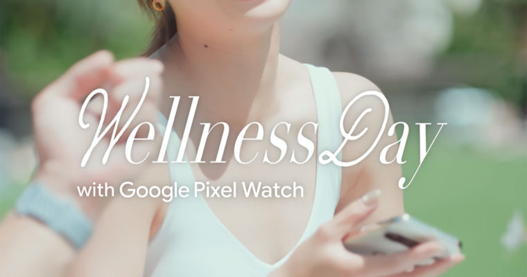 Google「Wellness Day with Google Pixel Watch 」